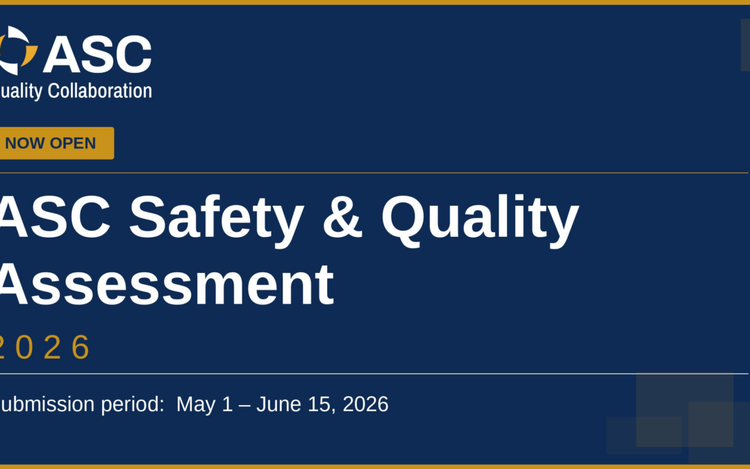 ASC Quality Collaboration Opens Second Annual ASC Safety & Quality Assessment
