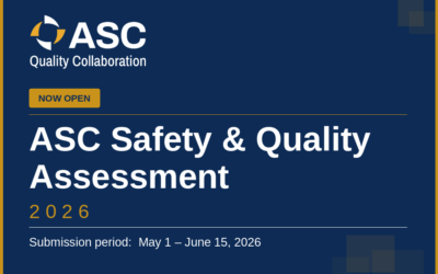 ASC Quality Collaboration Opens Second Annual ASC Safety & Quality Assessment